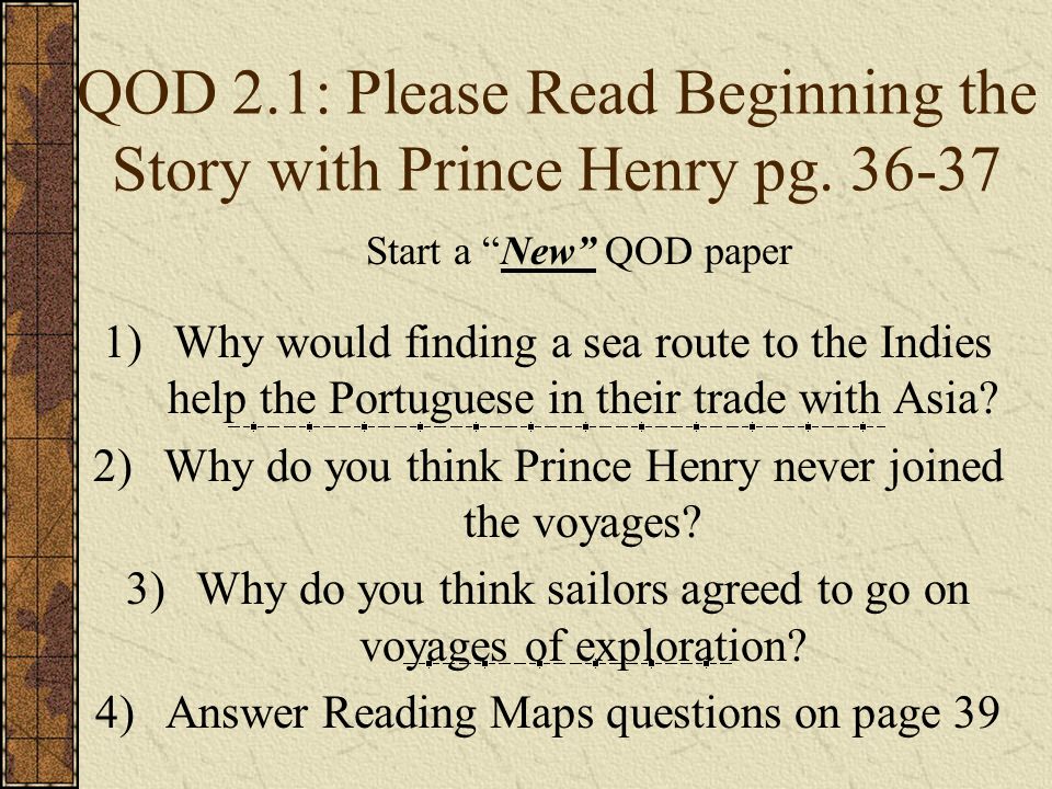 QOD 2.1: Please Read Beginning the Story with Prince Henry pg.