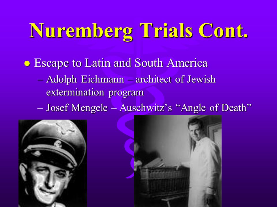 Nuremberg Trials Cont.