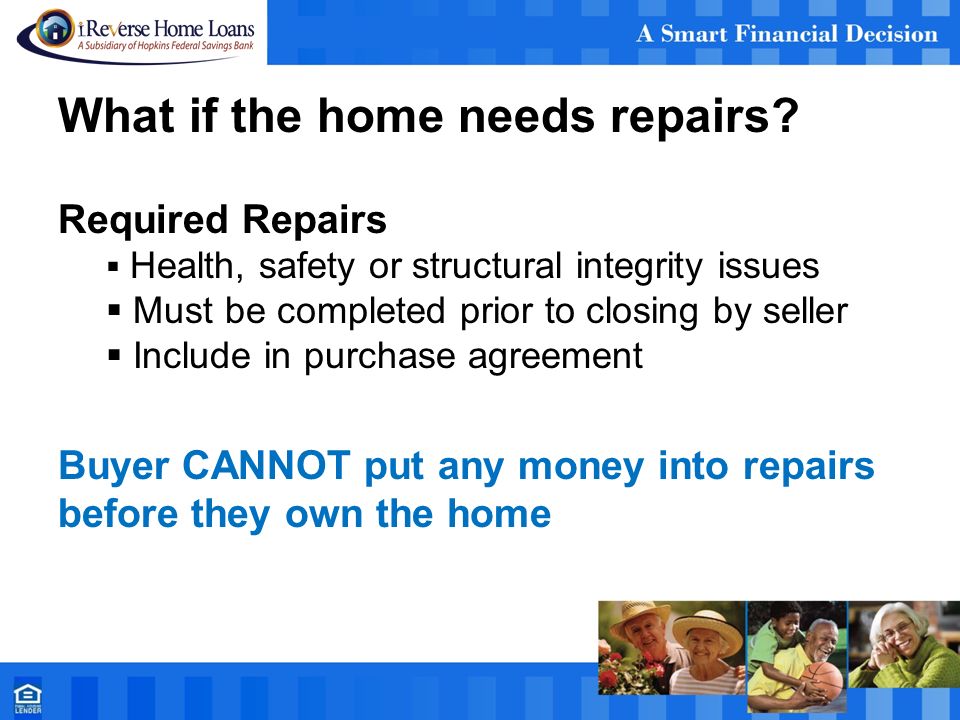 What if the home needs repairs.