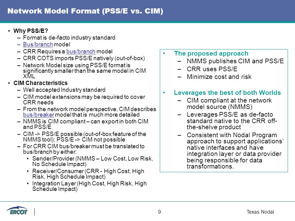 9Texas Nodal Network Model Format (PSS/E vs. CIM) Why PSS/E.