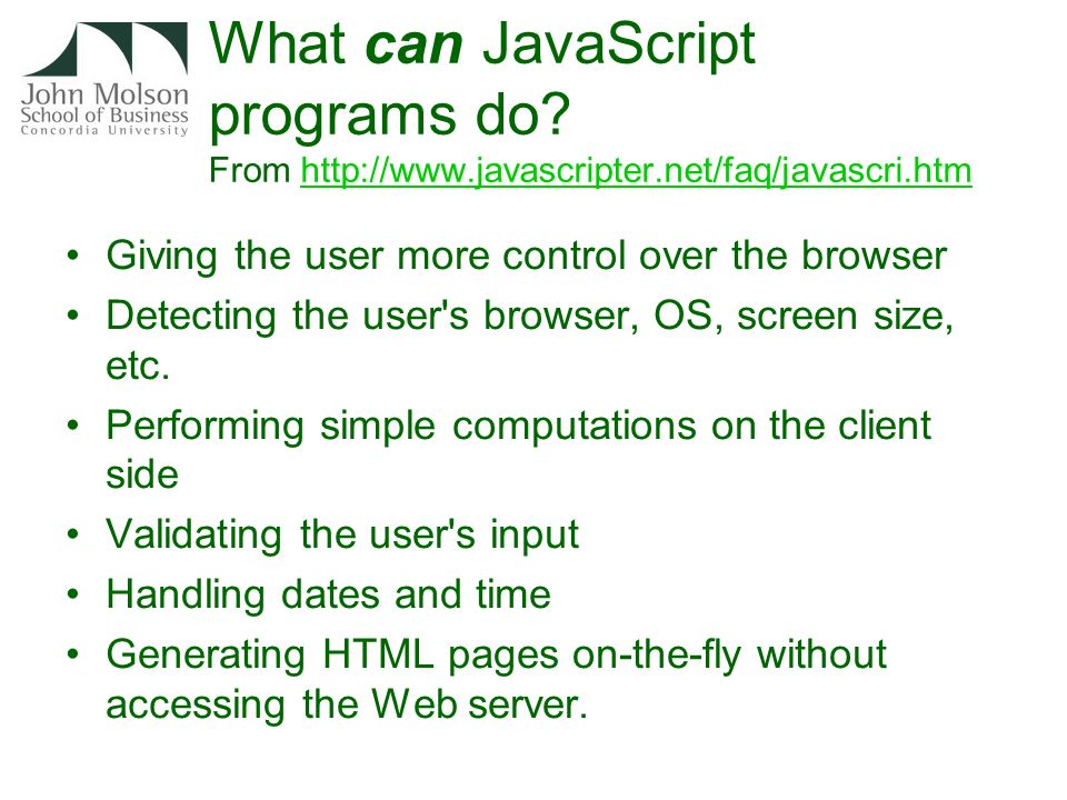 What can JavaScript programs do.