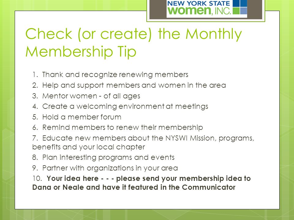 Check (or create) the Monthly Membership Tip 1. Thank and recognize renewing members 2.