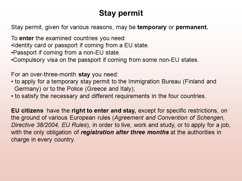 Stay permit Stay permit, given for various reasons, may be temporary or permanent.