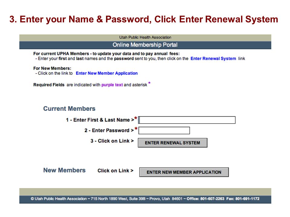 3. Enter your Name & Password, Click Enter Renewal System