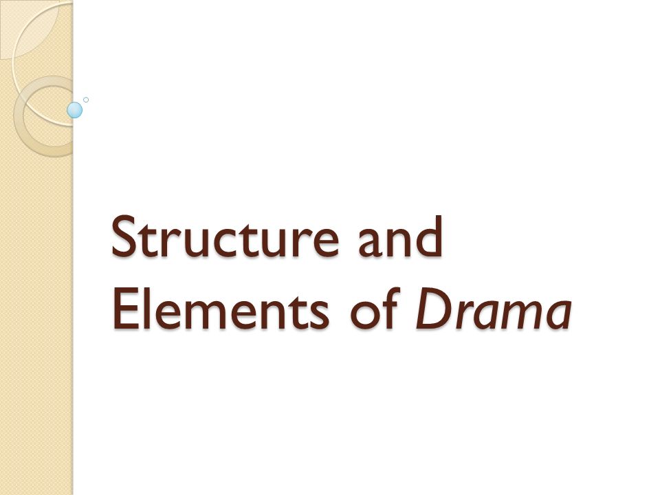 Structure and Elements of Drama