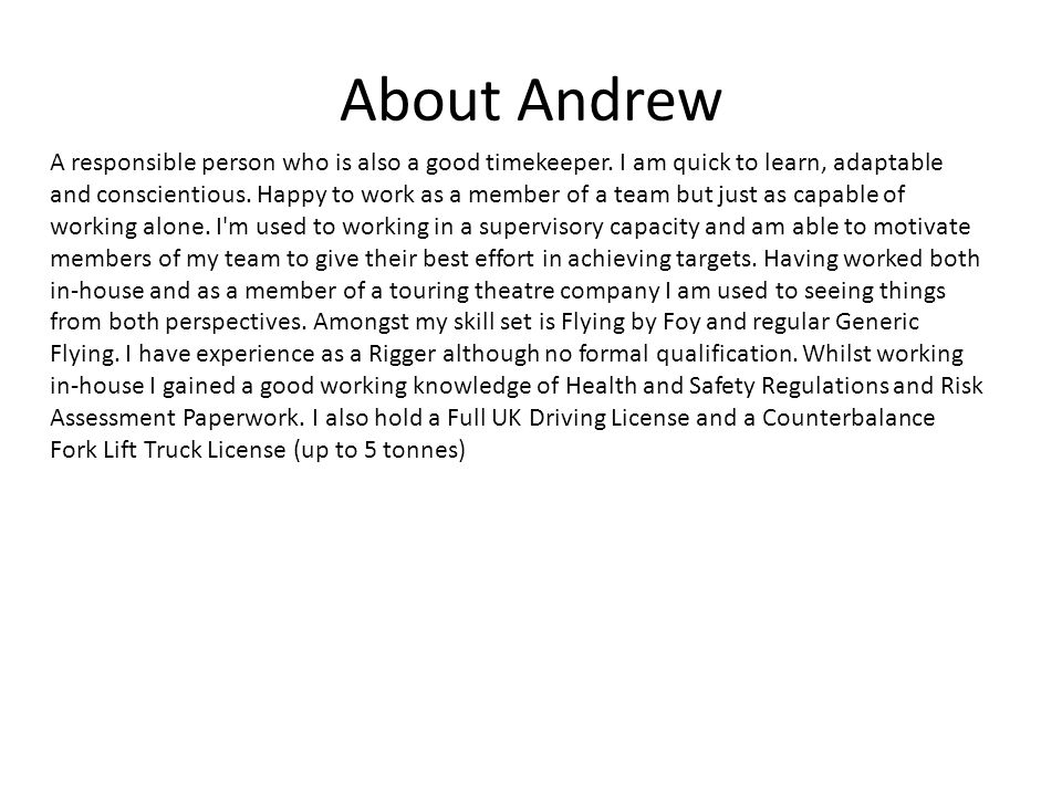 About Andrew A responsible person who is also a good timekeeper.