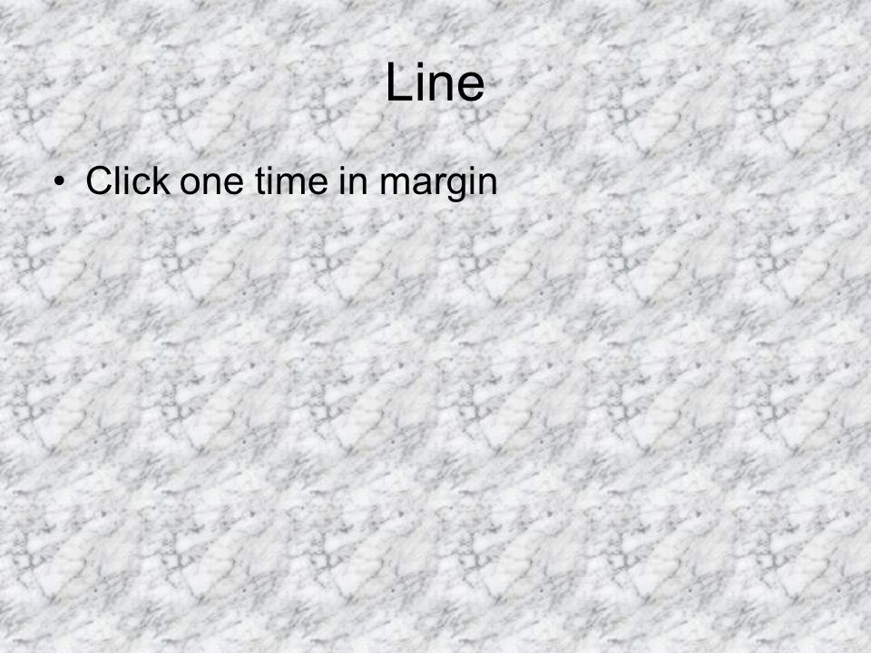 Line Click one time in margin