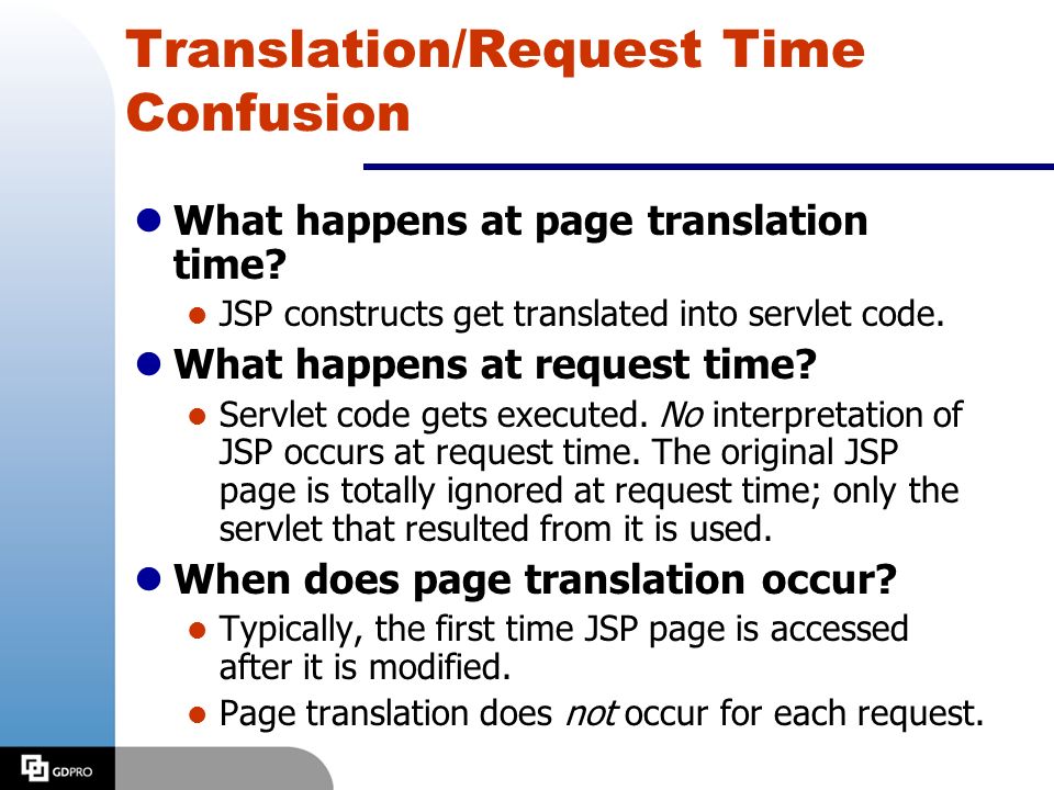 Translation/Request Time Confusion lWhat happens at page translation time.