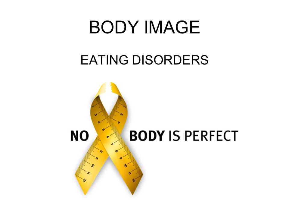 BODY IMAGE EATING DISORDERS