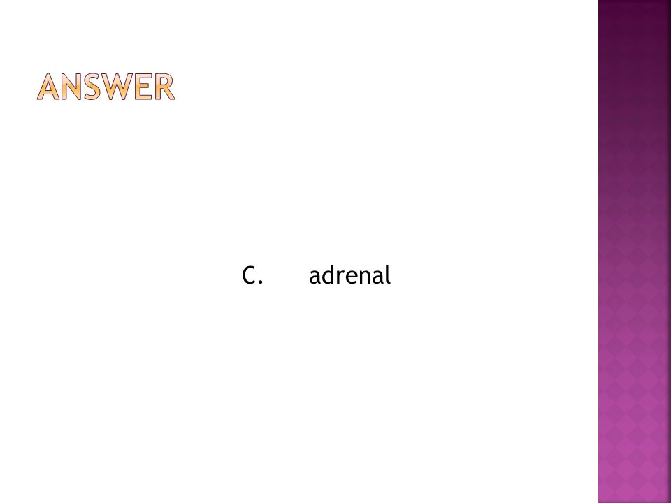 C.adrenal