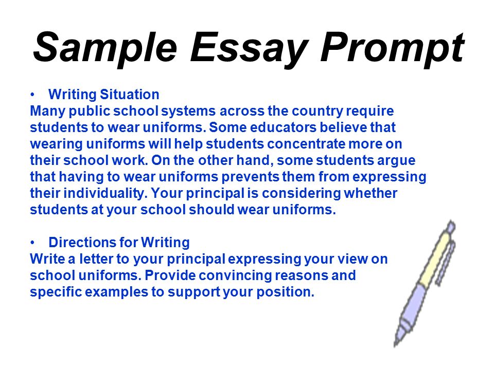 Sample Essay Prompt Writing Situation Many public school systems across the country require students to wear uniforms.