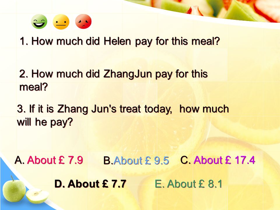 1. How much did Helen pay for this meal. 2. How much did ZhangJun pay for this meal.