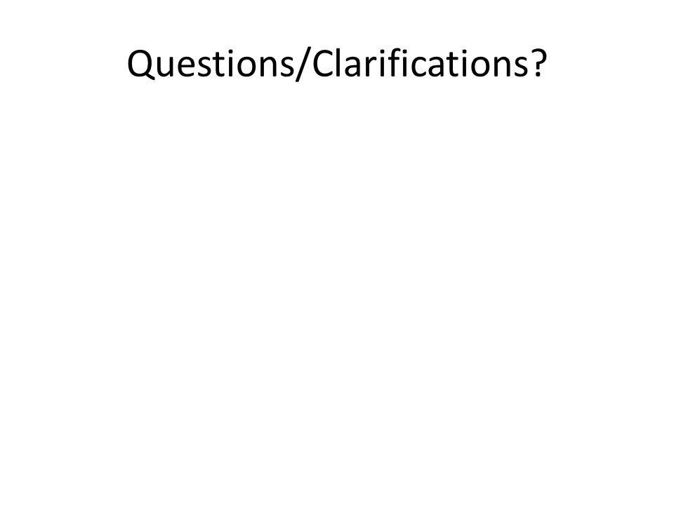 Questions/Clarifications