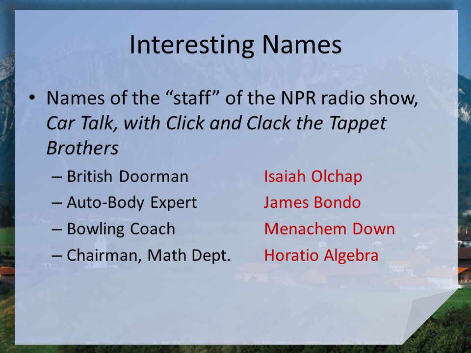 God Establishes a Kingdom for His People July 7. Interesting Names Names of  the “staff” of the NPR radio show, Car Talk, with Click and Clack the  Tappet. - ppt download