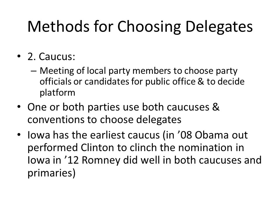 Methods for Choosing Delegates 2.