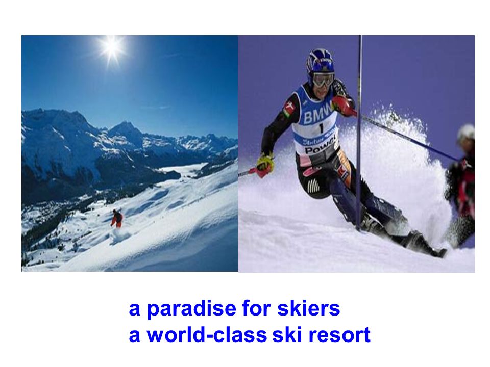 a paradise for skiers a world-class ski resort