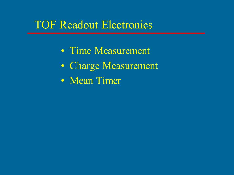 TOF Readout Electronics Time Measurement Charge Measurement Mean Timer