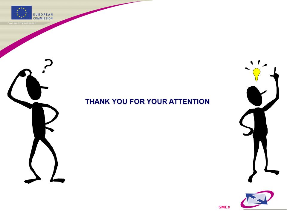 SMEs THANK YOU FOR YOUR ATTENTION
