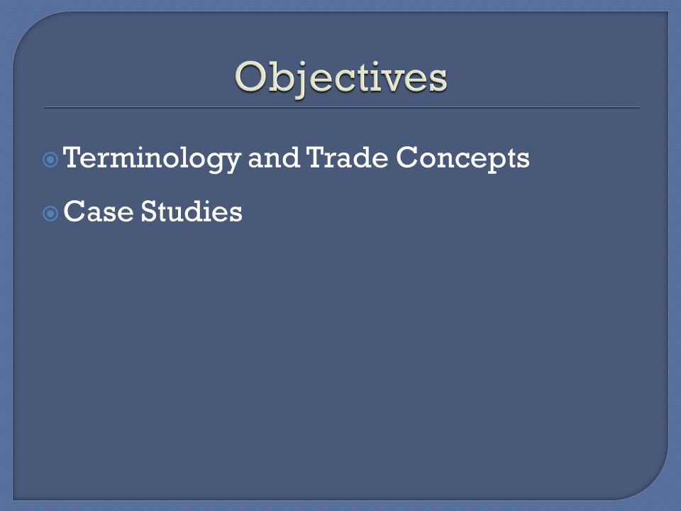  Terminology and Trade Concepts  Case Studies