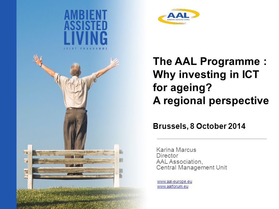 The AAL Programme : Why investing in ICT for ageing.