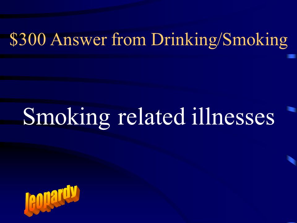 $300 Question from Drinking/Smoking The leading cause of preventable death in the United States is: