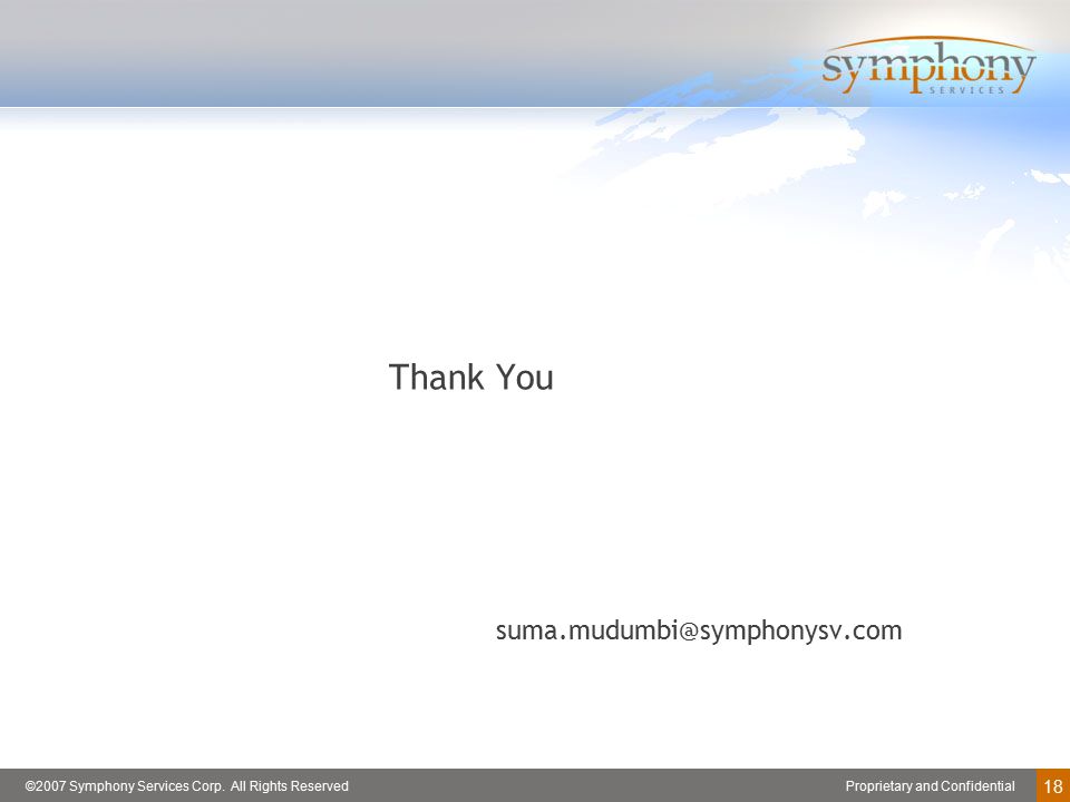 Proprietary and Confidential©2007 Symphony Services Corp.