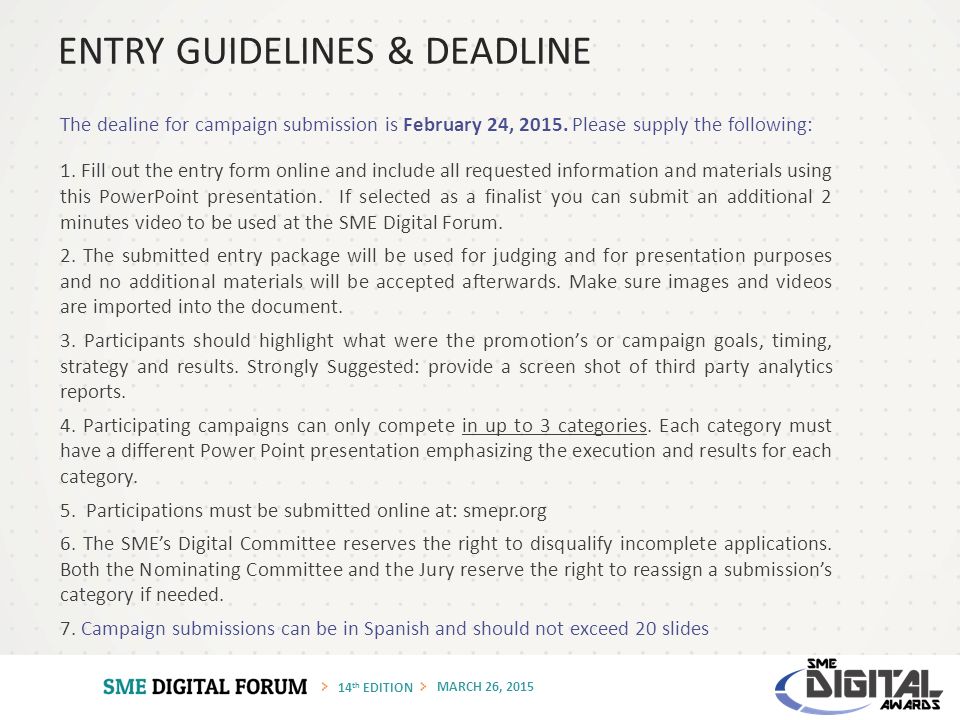 14 th EDITION MARCH 26, 2015 The dealine for campaign submission is February 24, 2015.