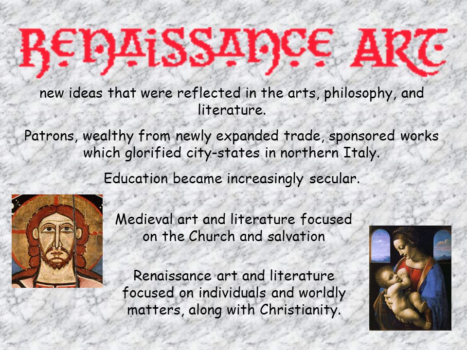 new ideas that were reflected in the arts, philosophy, and literature.