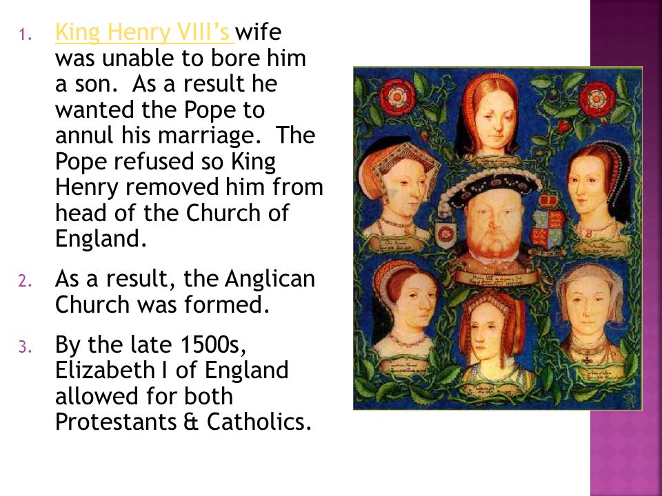 1. King Henry VIII’s wife was unable to bore him a son.