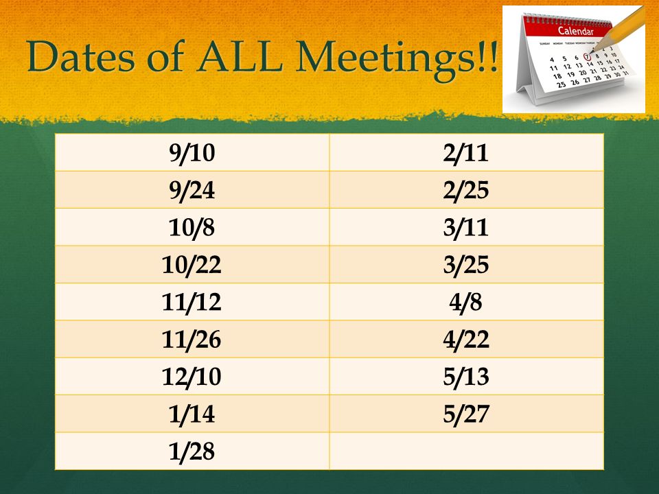 Dates of ALL Meetings!.