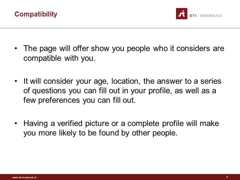 Compatibility The page will offer show you people who it considers are compatible with you.