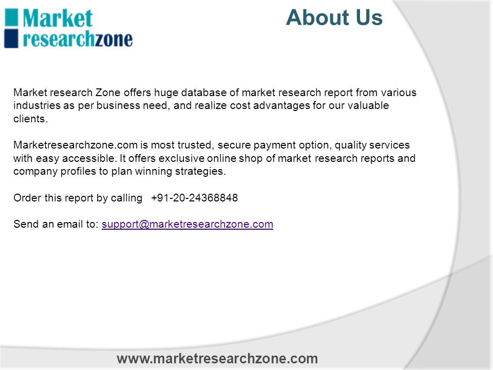 About Us Market research Zone offers huge database of market research report from various industries as per business need, and realize cost advantages for our valuable clients.
