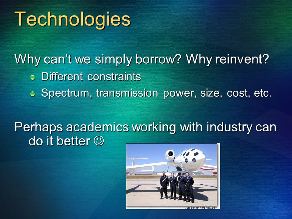 Technologies Why can’t we simply borrow. Why reinvent.