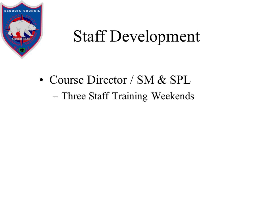 Staff Development Course Director / SM & SPL –Three Staff Training Weekends