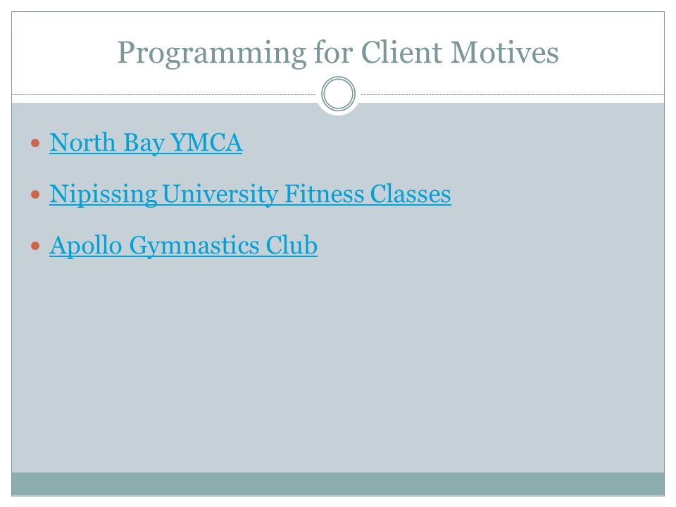 Programming for Client Motives North Bay YMCA Nipissing University Fitness Classes Apollo Gymnastics Club