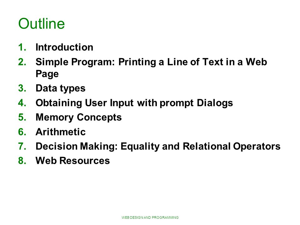 WEB DESIGN AND PROGRAMMING Outline 1. Introduction 2.