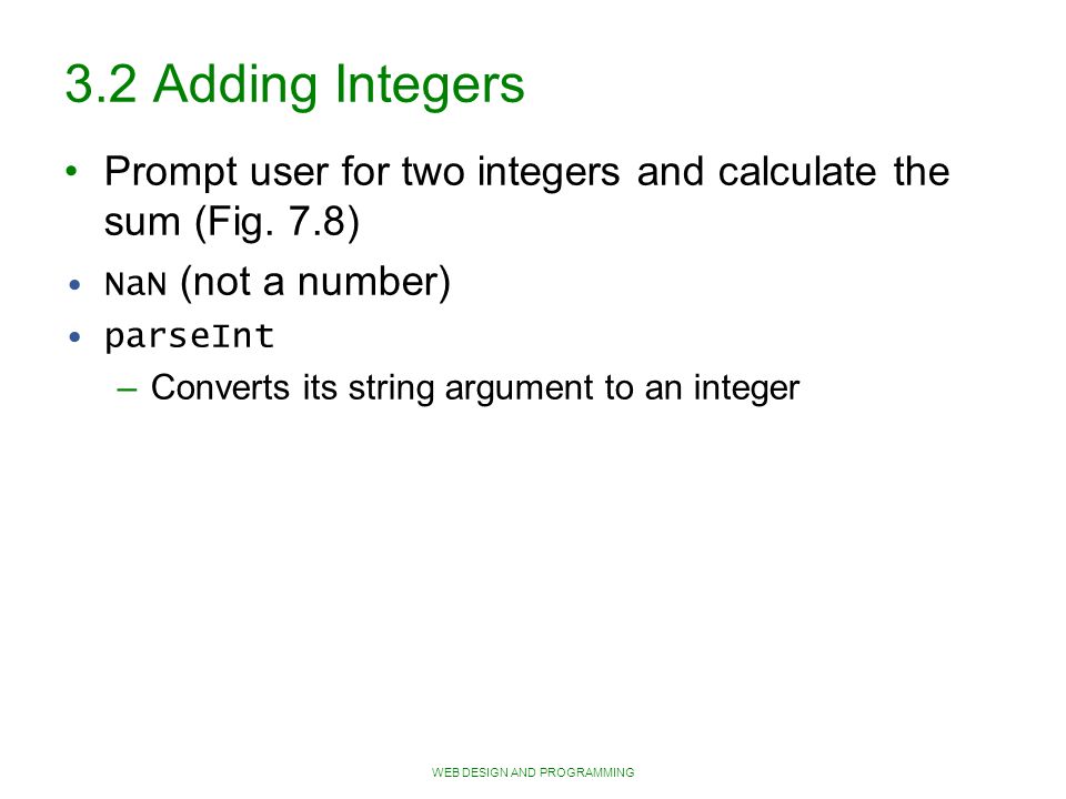 WEB DESIGN AND PROGRAMMING 3.2 Adding Integers Prompt user for two integers and calculate the sum (Fig.