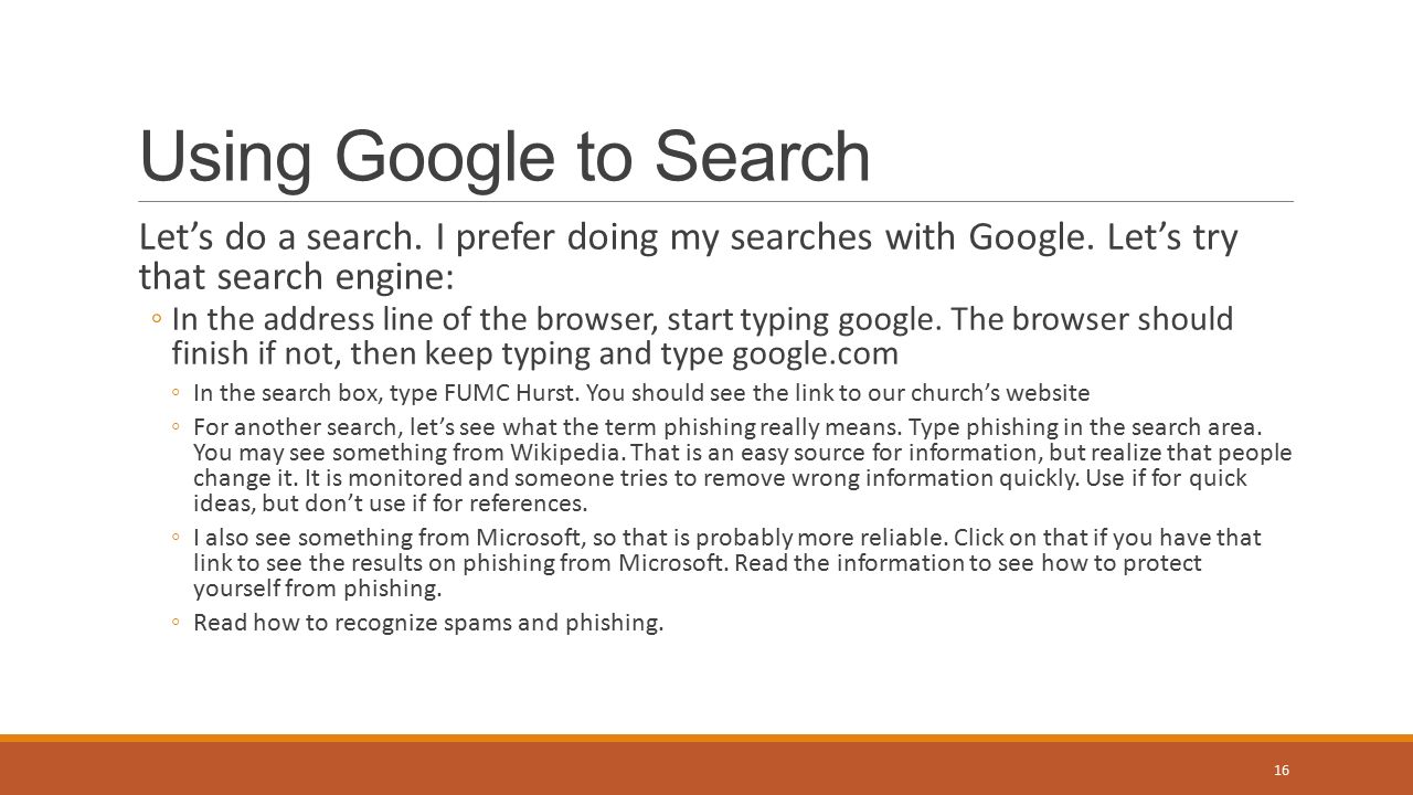 Using Google to Search Let’s do a search. I prefer doing my searches with Google.