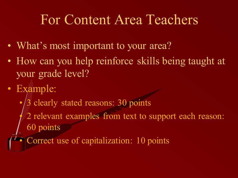 For Content Area Teachers What’s most important to your area.