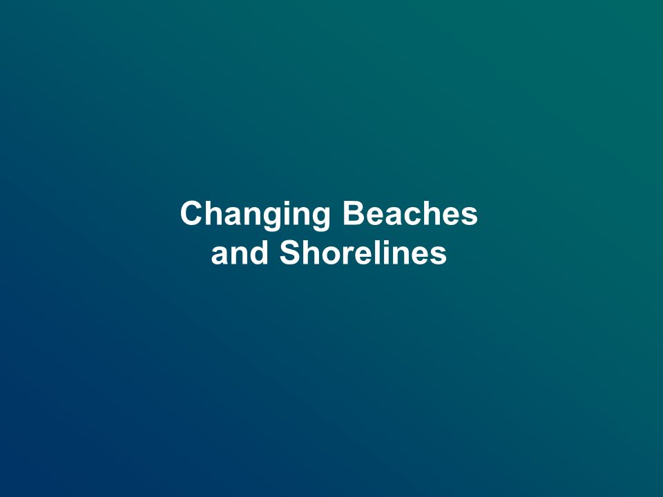Changing Beaches and Shorelines