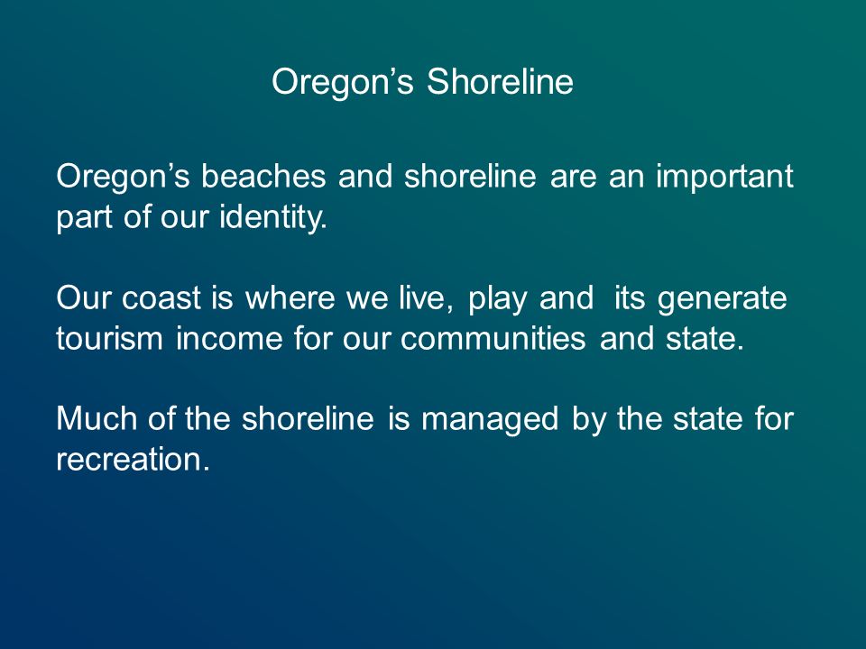 Oregon’s beaches and shoreline are an important part of our identity.