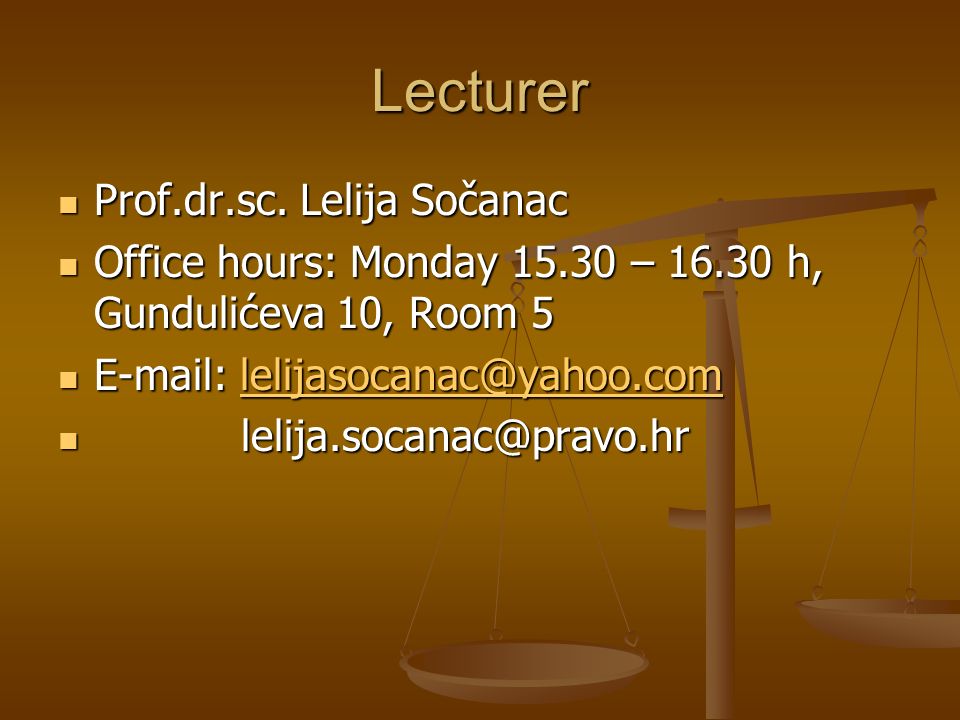 Lecturer Prof.dr.sc. Lelija Sočanac Prof.dr.sc.