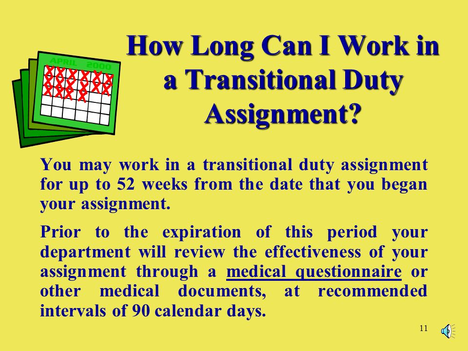 11 How Long Can I Work in a Transitional Duty Assignment.