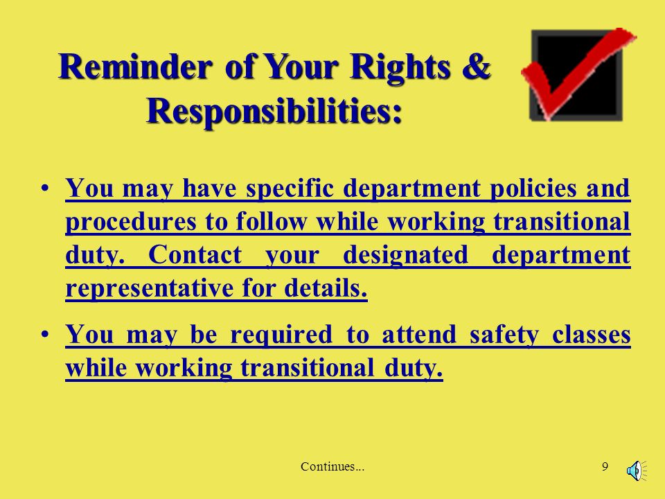 Continues...9 You may have specific department policies and procedures to follow while working transitional duty.