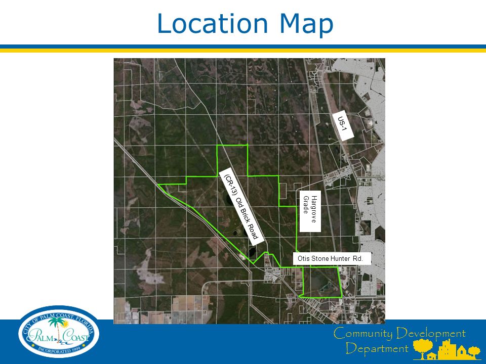 Community Development Department Location Map US-1 (CR-13) Old Brick Road Hargrove Grade Otis Stone Hunter Rd.