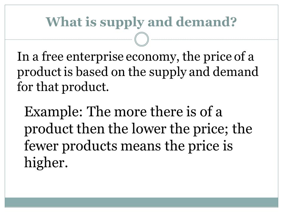 What is supply and demand.