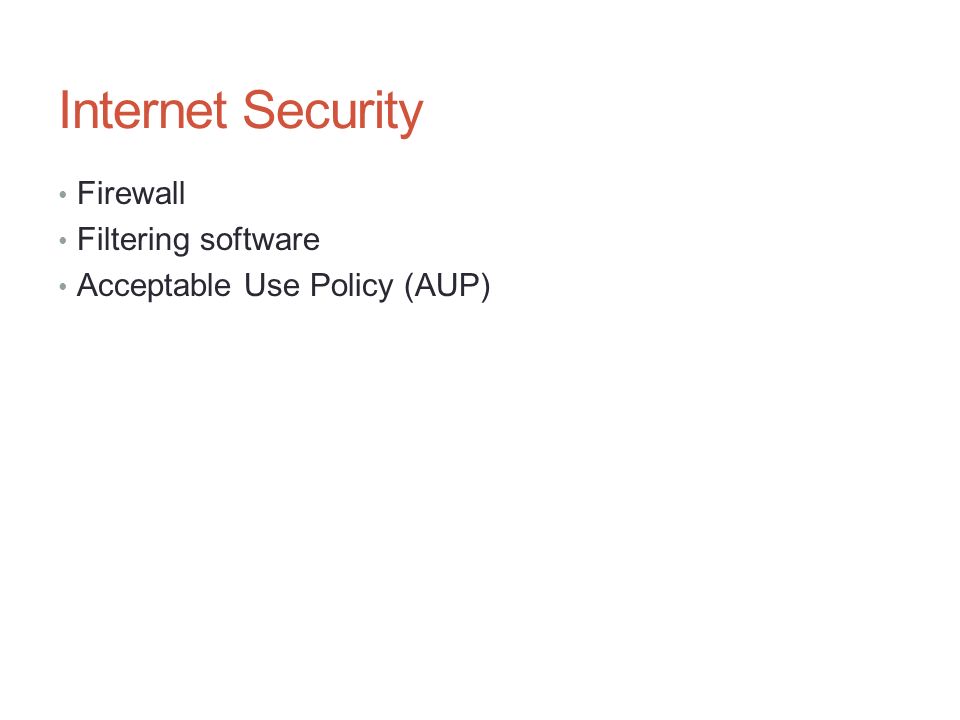 Internet Security Firewall Filtering software Acceptable Use Policy (AUP)