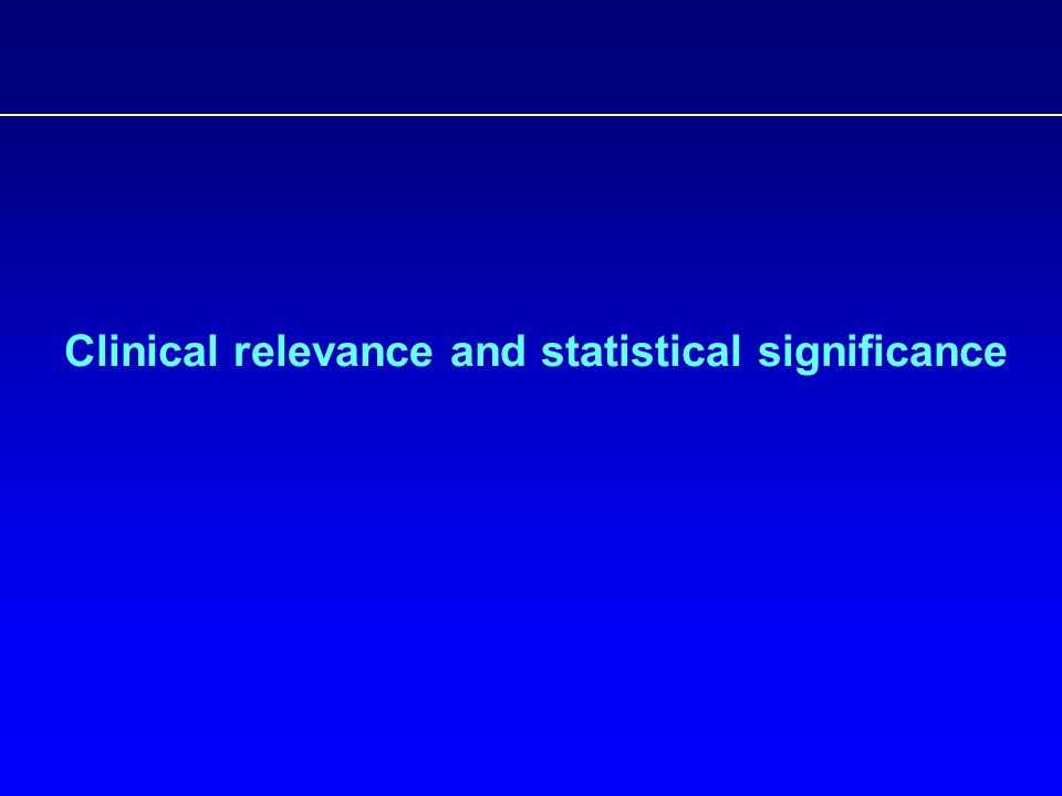 Clinical relevance and statistical significance