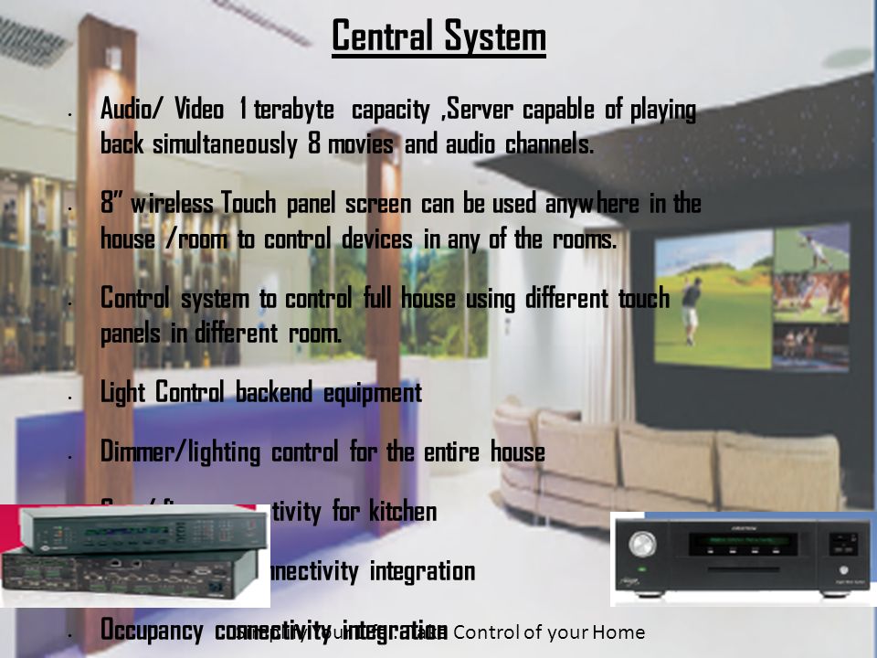 Central System Audio/ Video 1 terabyte capacity,Server capable of playing back simultaneously 8 movies and audio channels.