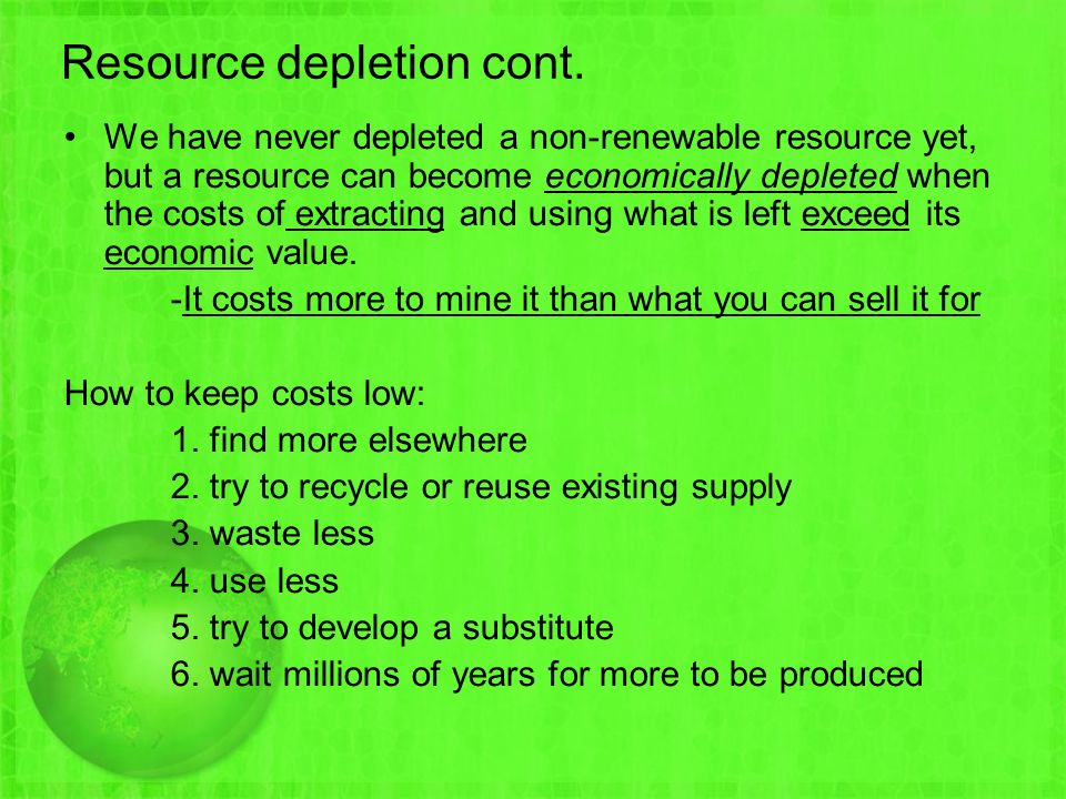 Resource depletion cont.